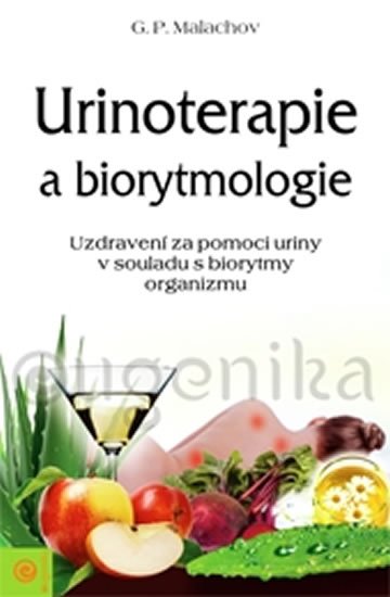 Malachov Gennadij P.: Urinoterapie a biorytmologie