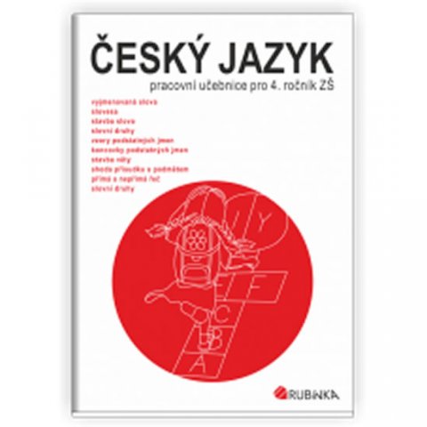 Rubínová Jitka: Český jazyk 4 - pracovní učebnice pro 4. ročník ZŠ Rubínová Jitka: Český jazyk 4 - pracovní učebnice pro 4. ročník ZŠ
