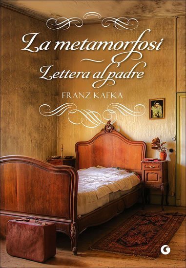 Kafka Franz: La metamorfosi: Lettera Al Padre