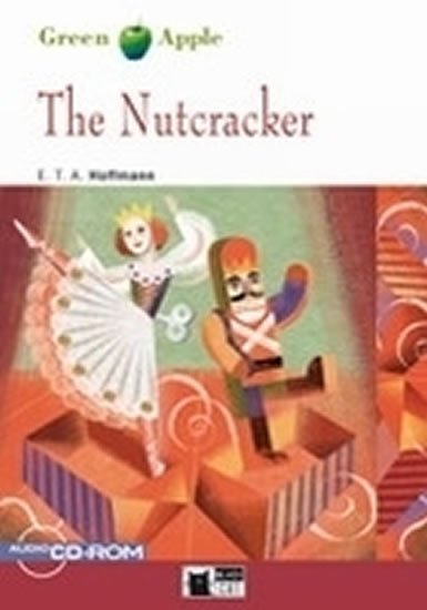 Hoffmann Ernst Theodor Amadeus: The Nutcracker + CD Starter A1 Green Apple
