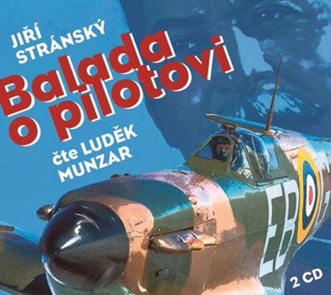 Stránský Jiří: Balada o pilotovi - 2 CDmp3 (Čte Luděk Munzar)