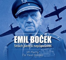 Plachý Jiří: Emil Boček: Strach jsem si nepřipouštěl: Audio CD (čte Pavel Rímský)