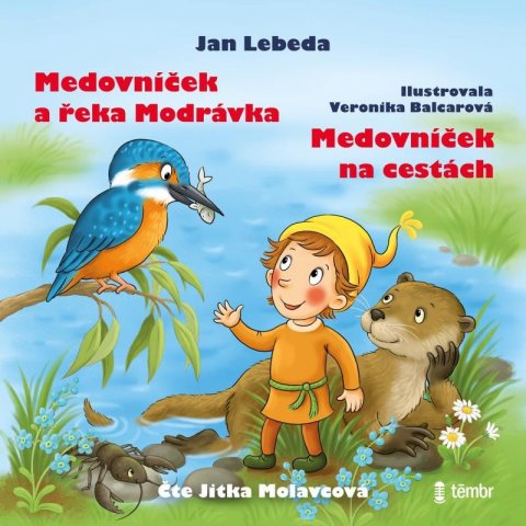 Lebeda Jan: Medovníček a řeka Modrávka + Medovníček na cestách - audioknihovna Lebeda Jan: Medovníček a řeka Modrávka + Medovníček na cestách - audioknihovna