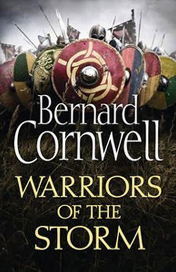 Cornwell Bernard: Warriors of the Storm (the Last Kingdom Series, Book 9)