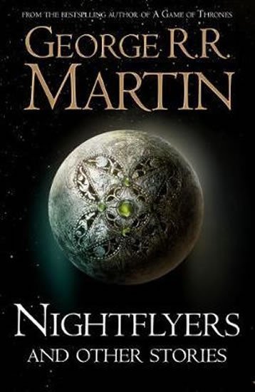 Martin George R. R.: Nightflyers and Other Stories