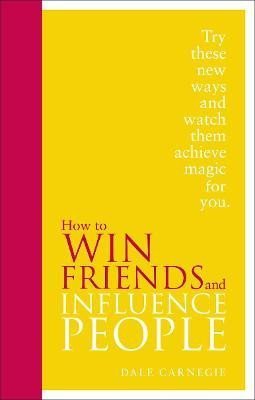 Carnegie Dale: How to Win Friends and Influence People: Special Edition