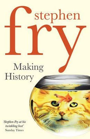 Fry Stephen: Making History Fry Stephen: Making History