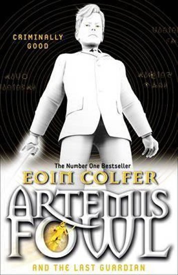 Colfer Eoin: Artemis Fowl and the Last Guardian