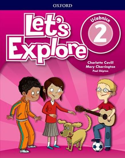 Covill Charlotte: Let´s Explore 2 Student´s Book (CZEch Edition) Covill Charlotte: Let´s Explore 2 Student´s Book (CZEch Edition)
