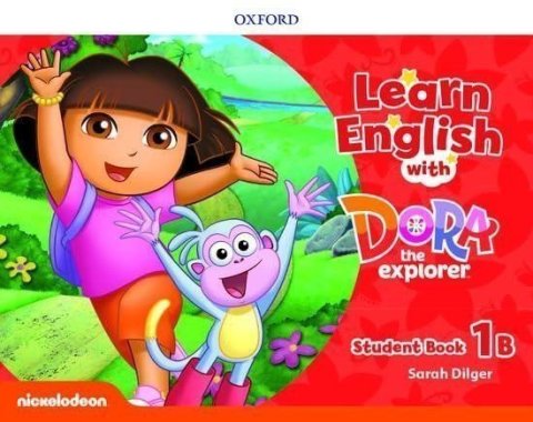 Dilger Sarah: Learn English with Dora the Explorer 1 Student´s Book B
