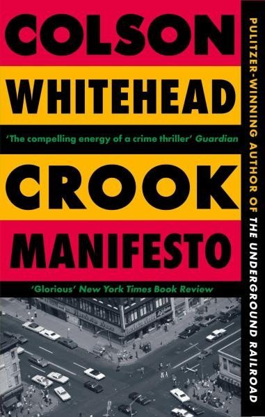 Whitehead Colson: Crook Manifesto: ´Fast, fun, ribald´ Sunday Times