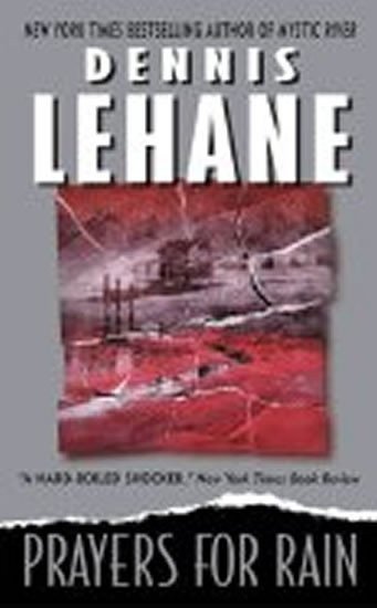 Lehane Dennis: Prayers for Rain