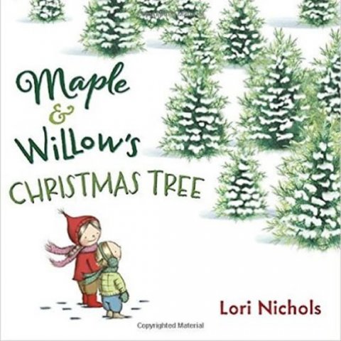 Nichols Lori: Maple & Willow´s Christmas Tree