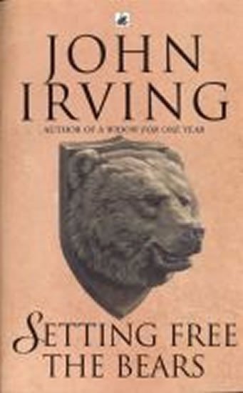 Irving John: Setting Free the Bears