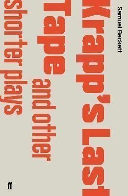 Beckett Samuel: Krapp´s Last Tape and Other Shorter Plays