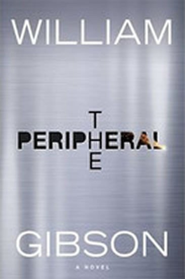 Gibson William: The Peripheral