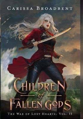 Broadbent Carissa: Children of Fallen Gods
