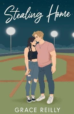 Reilly Grace: Stealing Home: The MUST-READ, grumpy sunshine sports romance and TikTok sen