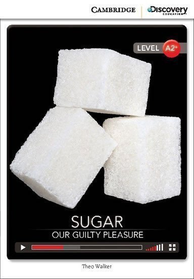 Walker Theo: Sugar: Our Guilty Pleasure Low Intermediate Book with Online Access