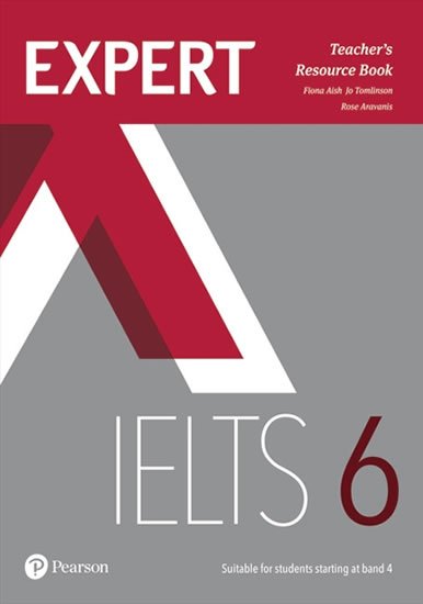 Aish Fiona: Expert IELTS 6 Teacher´s Resource Book Aish Fiona: Expert IELTS 6 Teacher´s Resource Book