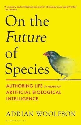 Adrian Woolfson: On the Future of Species