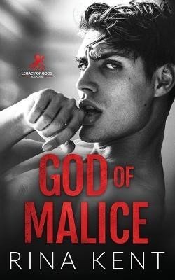 Kent Rina: God of Malice (Legacy of Gods 1)