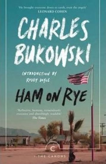 Bukowski Charles: Ham on Rye