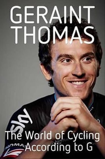 Thomas Geraint: The World of Cycling According to G