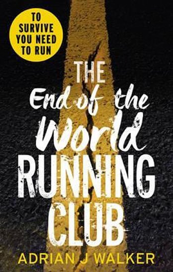Walker Adrian J.: The End of the World Running Club