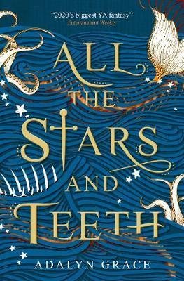 Grace Adalyn: All the Stars and Teeth