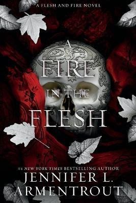 Armentrout Jennifer L.: A Fire in the Flesh