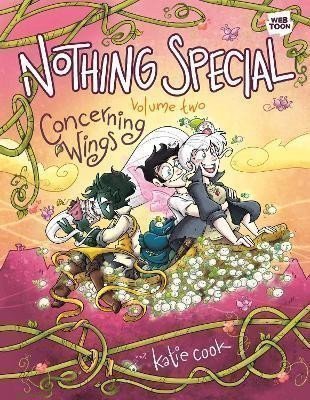 Cook Katie: Nothing Special, Volume Two: Concerning Wings: A Graphic Novel