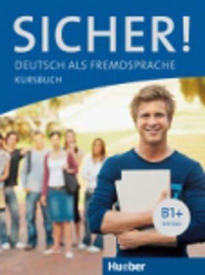 Perlmann-Balme Michaela: Sicher! B1+: Kursbuch