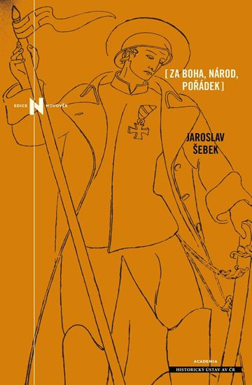 Šebek Jaroslav: Za Boha, národ, pořádek