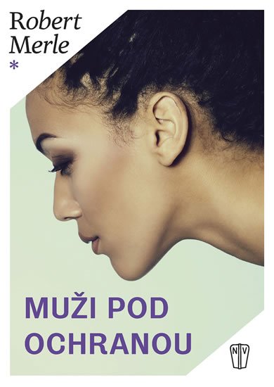 Merle Robert: Muži pod ochranou Merle Robert: Muži pod ochranou