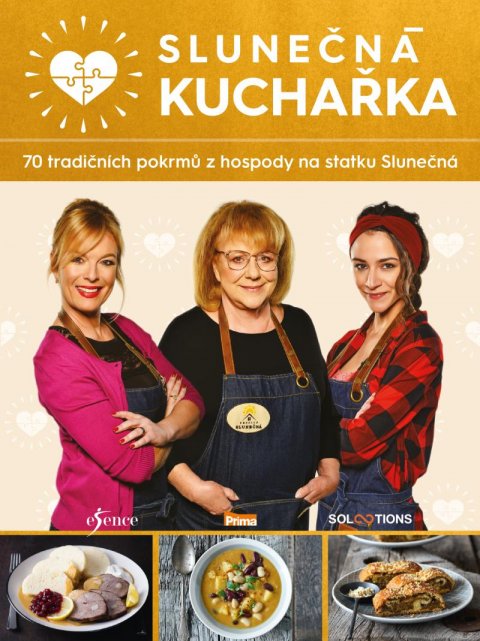 neuveden: Slunečná kuchařka. 70 tradičních pokrmů z hospody na statku Slunečná neuveden: Slunečná kuchařka. 70 tradičních pokrmů z hospody na statku Slunečná