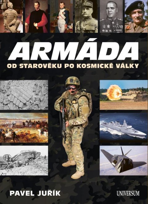 Juřík Pavel: Armáda od starověku po kosmické války Juřík Pavel: Armáda od starověku po kosmické války