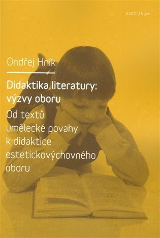 Hník Ondřej: Didaktika literatury: výzvy oboru