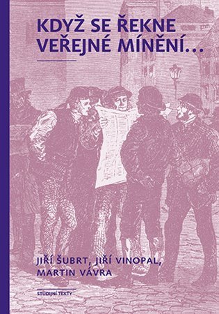 Šubrt Jiří: Když se řekne veřejné mínění ...