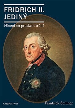 : Fridrich II. Jediný - Filozof na pruském trůně