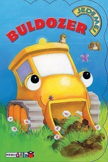 neuveden: Buldozer - Jedeme!