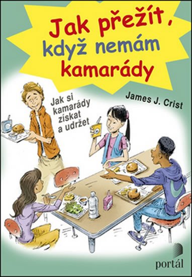 Crist James J.: Jak přežít, když nemám kamarády