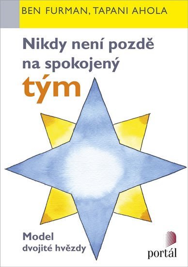 Furman Ben: Nikdy není pozdě na spokojený tým - Model dvojité hvězdy