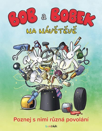 kolektiv autorů: Bob a Bobek na návštěvě - Poznej s nimi různá povolání