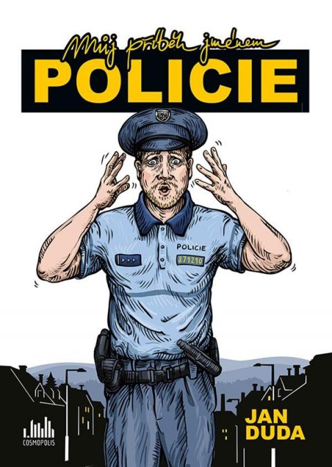 Duda Jan: Můj příběh jménem POLICIE