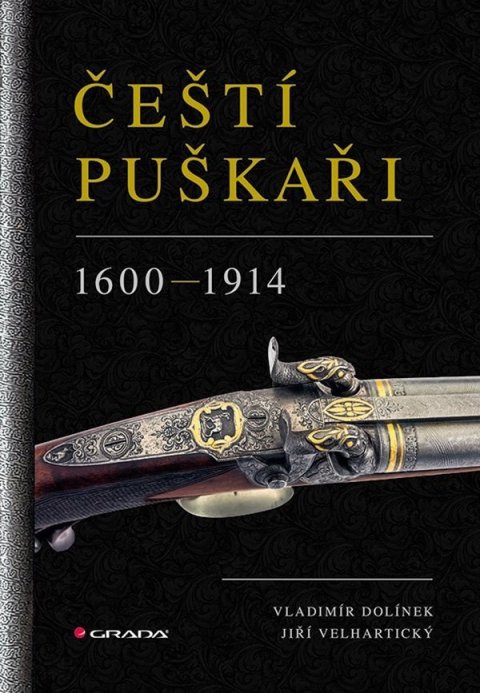 Dolínek Vladimír: Čeští puškaři 1600-1914