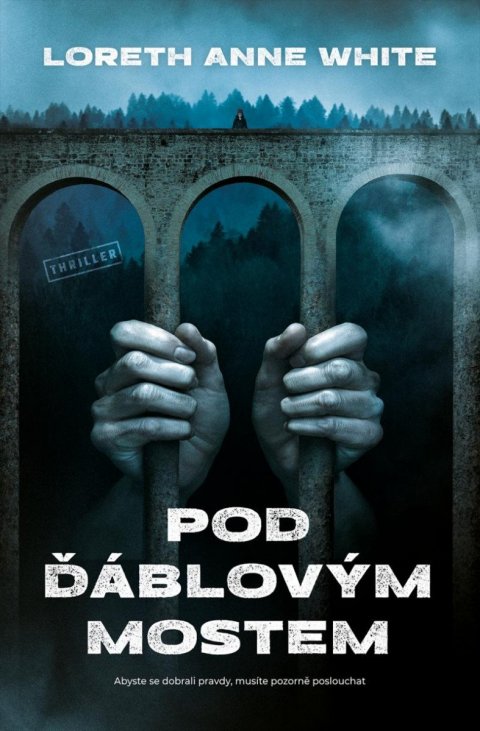 White Loreth Anne: Pod Ďáblovým mostem