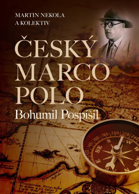 Nekola Martin: Český Marco Polo Bohumil Pospíšil Nekola Martin: Český Marco Polo Bohumil Pospíšil