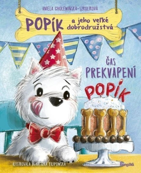 Cholewinska-Szkoliková Aniela: Popík a jeho veľké dobrodružstvá 3: Čas prekvapení (slovensky)