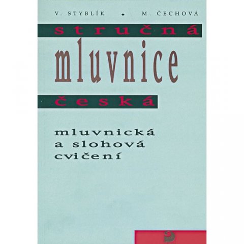 Čechová Marie: Stručná mluvnice česká – mluvnická a slohová cvičení